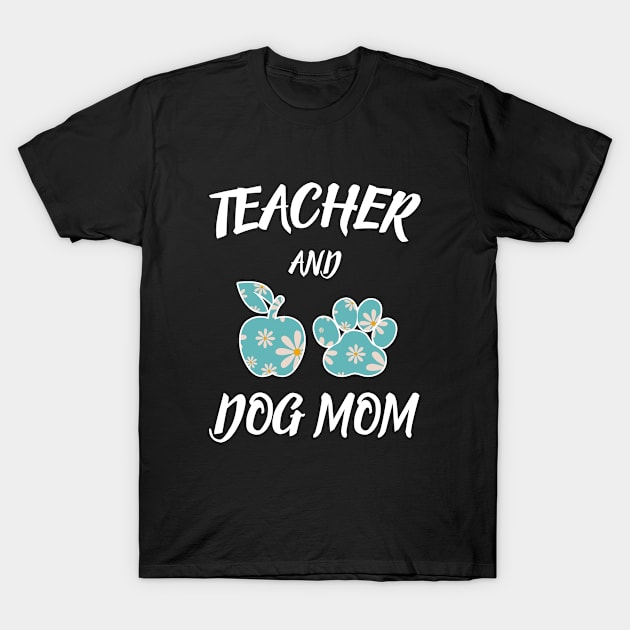 Teacher And Dog Mom T-Shirt by DNS Vietnam LocalBrand